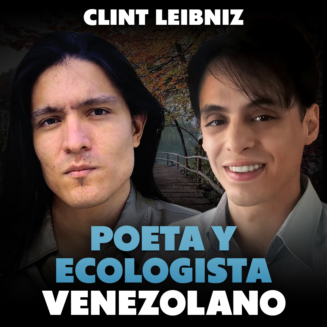 Clint Leibniz (Poeta y ecologista venezolano)